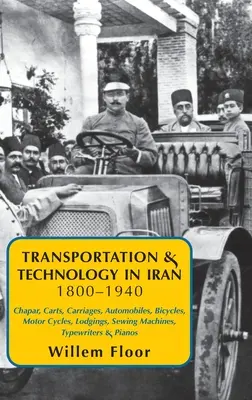 Transport et technologie en Iran, 1800-1940 - Transportation & Technology in iran, 1800-1940