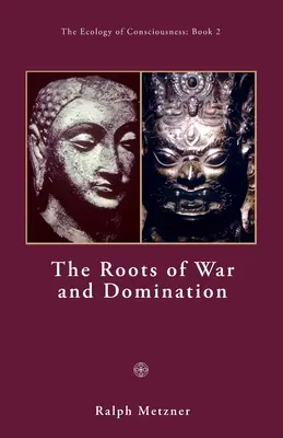 Les racines de la guerre et de la domination - The Roots of War and Domination