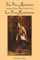 Les Trois Mousquetaires, tome 2 : édition bilingue : anglais-français - The Three Musketeers, Vol. 2: Bilingual Edition: English-French