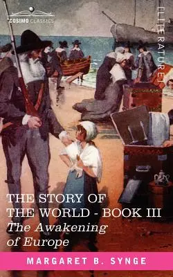 L'éveil de l'Europe, Livre III de l'Histoire du Monde - The Awakening of Europe, Book III of the Story of the World