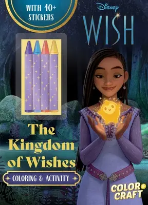 Disney Wish : Le Royaume des Souhaits Colorier et Bricoler - Disney Wish: The Kingdom of Wishes Color and Craft