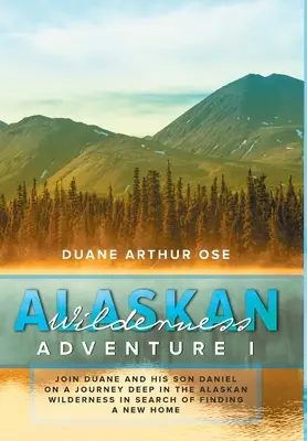 Aventure dans la nature en Alaska : Livre 1 - Alaskan Wilderness Adventure: Book 1