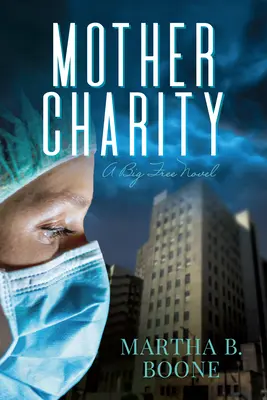 Mère Charité : Un roman de Big Free - Mother Charity: A Big Free Novel