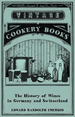 L'histoire des vins en Allemagne et en Suisse - The History of Wines in Germany and Switzerland