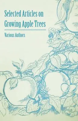 Sélection d'articles sur la culture des pommiers - Selected Articles on Growing Apple Trees