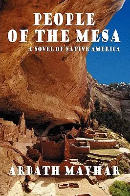 Le peuple de la Mesa : Un roman sur les Amérindiens - People of the Mesa: A Novel of Native America