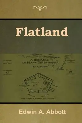 Flatland : Un roman aux multiples dimensions - Flatland: A Romance of Many Dimensions