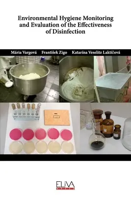 Contrôle de l'hygiène de l'environnement et évaluation de l'efficacité de la désinfection - Environmental Hygiene Monitoring and Evaluation of the Effectiveness of Disinfection
