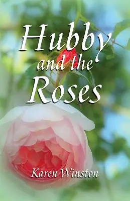 Hubby et les roses - Hubby and the Roses
