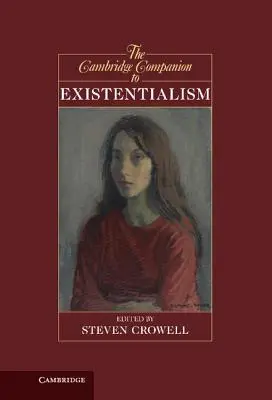 Le Cambridge Companion de l'existentialisme - The Cambridge Companion to Existentialism