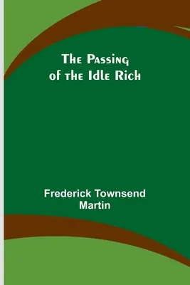 La disparition des riches oisifs - The Passing of the Idle Rich
