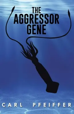 Le gène de l'agresseur - The Aggressor Gene