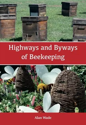 Les routes et les chemins de l'apiculture - Highways and Byways of Beekeeping