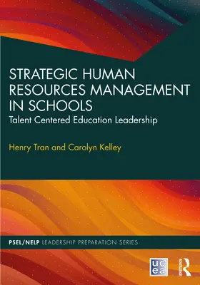 Gestion stratégique des ressources humaines dans les écoles : Leadership éducatif axé sur les talents - Strategic Human Resources Management in Schools: Talent-Centered Education Leadership