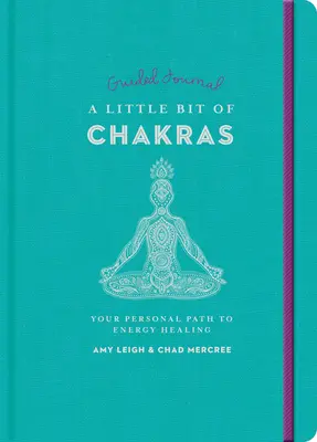 Un petit peu de journal guidé des chakras : Votre chemin personnel vers la guérison énergétique Volume 24 - A Little Bit of Chakras Guided Journal: Your Personal Path to Energy Healing Volume 24