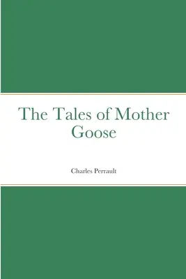 Les contes de la Mère l'Oie - The Tales of Mother Goose