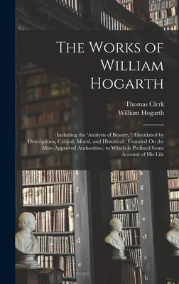 Les œuvres de William Hogarth (y compris l'