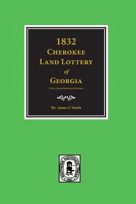 1832 Loterie des terres cherokees de Géorgie - 1832 Cherokee Land Lottery of Georgia