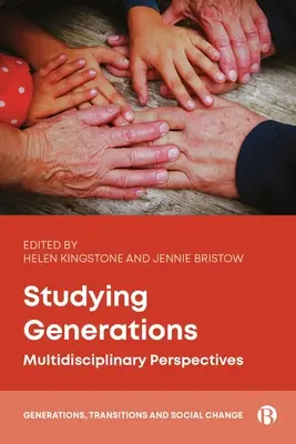 L'étude des générations : Perspectives multidisciplinaires - Studying Generations: Multidisciplinary Perspectives