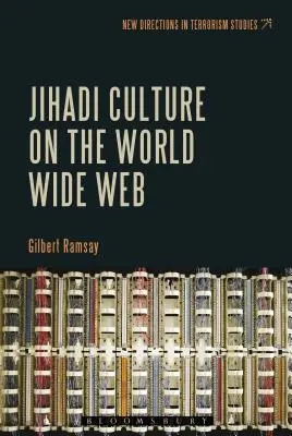 La culture djihadiste sur le web - Jihadi Culture on the World Wide Web