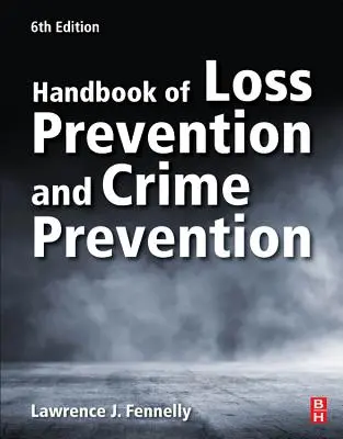Manuel de prévention des pertes et de la criminalité - Handbook of Loss Prevention and Crime Prevention
