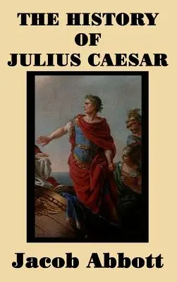 L'histoire de Jules César - The History of Julius Caesar