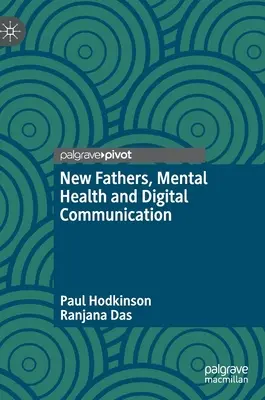 Nouveaux pères, santé mentale et communication numérique - New Fathers, Mental Health and Digital Communication