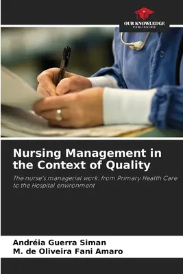 La gestion des soins infirmiers dans le contexte de la qualité - Nursing Management in the Context of Quality