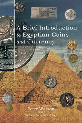 Une brève introduction aux pièces de monnaie et à la monnaie égyptienne - A Brief Introduction to Egyptian Coins and Currency