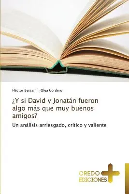 Y si David y Jonatn fueron algo ms que muy buenos amigos ? - Y si David y Jonatn fueron algo ms que muy buenos amigos?