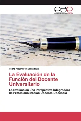 L'évaluation du fonctionnement du professeur d'université - La Evaluacin de la Funcin del Docente Universitario