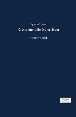 Gesammelte Schriften : Erster Band - Gesammelte Schriften: Erster Band