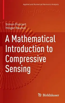 Introduction mathématique à la détection compressive - A Mathematical Introduction to Compressive Sensing