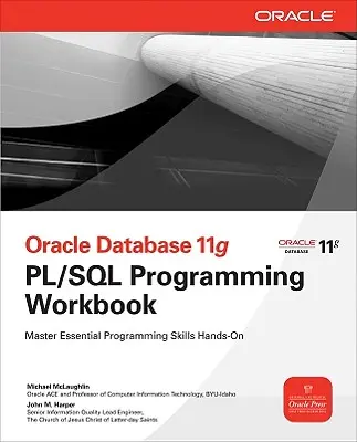Manuel de programmation Oracle Database 11g PL/SQL - Oracle Database 11g PL/SQL Programming Workbook