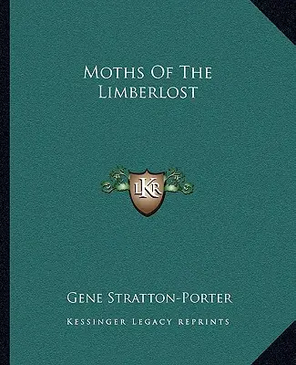 Les papillons de nuit du Limberlost - Moths Of The Limberlost