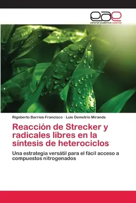 Reaccin de Strecker y radicales libres en la sntesis de heterociclos