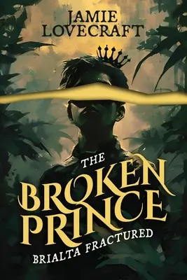 Brialta Fractured : Le prince brisé - Brialta Fractured: The Broken Prince