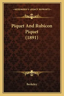 Piquet et Rubicon Piquet (1891) - Piquet And Rubicon Piquet (1891)