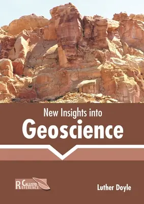 Nouveaux regards sur les géosciences - New Insights Into Geoscience