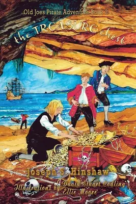 Le coffre au trésor : L'aventure pirate du vieux Joe - The Treasure Chest: Old Joe's Pirate Adventure
