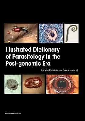 Dictionnaire illustré de la parasitologie à l'ère post-génomique - Illustrated Dictionary of Parasitology in the Post-Genomic Era