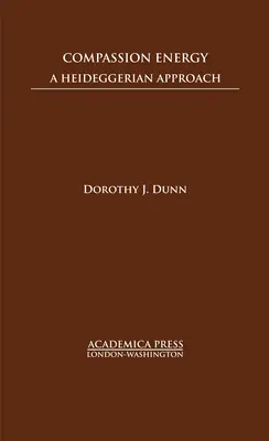 L'énergie de la compassion : Une approche heideggerienne - Compassion Energy: A Heideggerian Approach