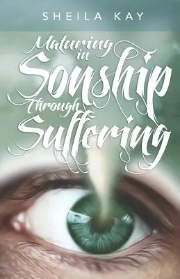 Mûrir dans la filiation par la souffrance - Maturing in Sonship through Suffering