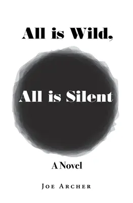 Tout est sauvage, tout est silencieux - All is Wild, All is Silent