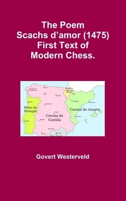 Le poème Scachs d'amor (1475). Premier texte des échecs modernes. - The Poem Scachs d'amor (1475). First Text of Modern Chess.