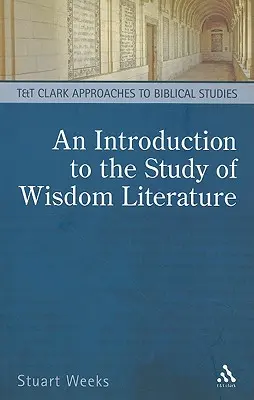 Introduction à l'étude de la littérature de sagesse - An Introduction to the Study of Wisdom Literature