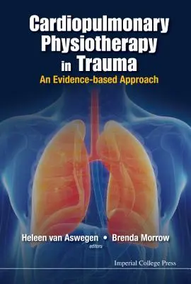 Physiothérapie cardio-pulmonaire en traumatologie : Une approche fondée sur des données probantes - Cardiopulmonary Physiotherapy in Trauma: An Evidence-Based Approach