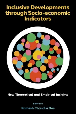 Le développement inclusif à travers les indicateurs socio-économiques : Nouvelles perspectives théoriques et empiriques - Inclusive Developments Through Socio-Economic Indicators: New Theoretical and Empirical Insights