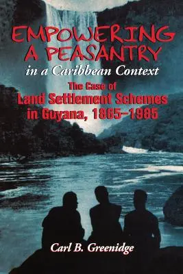L'autonomisation de la paysannerie dans un contexte caribéen : Le cas des programmes de colonisation foncière en Guyane, 1865-1985 - Empowering a Peasantry in a Caribbean Context: The Case of Land Settlement Schemes in Guyana, 1865-1985