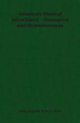 L'héritage musical de l'Amérique - Souvenirs et réminiscences - America's Musical Inheritance - Memories And Reminiscences